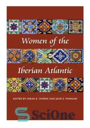 دانلود کتاب Women of the Iberian Atlantic – زنان اقیانوس اطلس ایبری